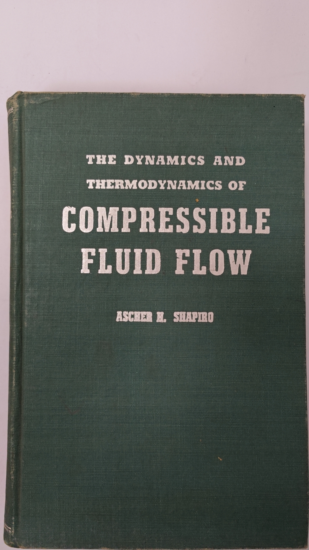 The Dynamics and Thermodynamics of COMPRESSIBLE FLUID FLOW（VOLUME II）