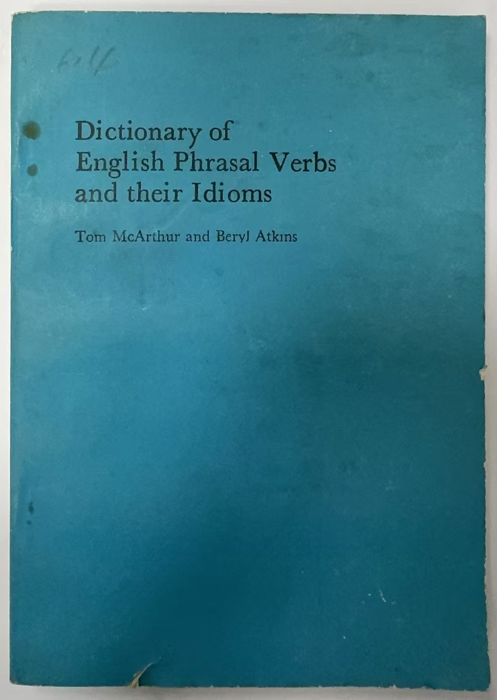 Dictionary of English Phrasal   Verbs and their   Idioms