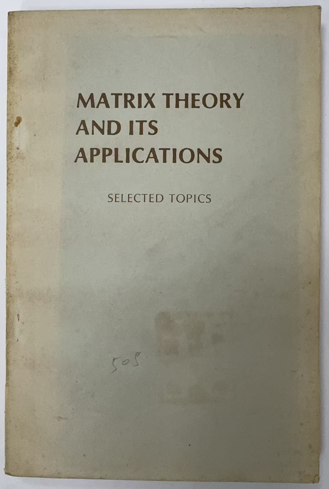 MATRIX THEORY AND   ITS APPLICATIONS SELECTED TOPICS