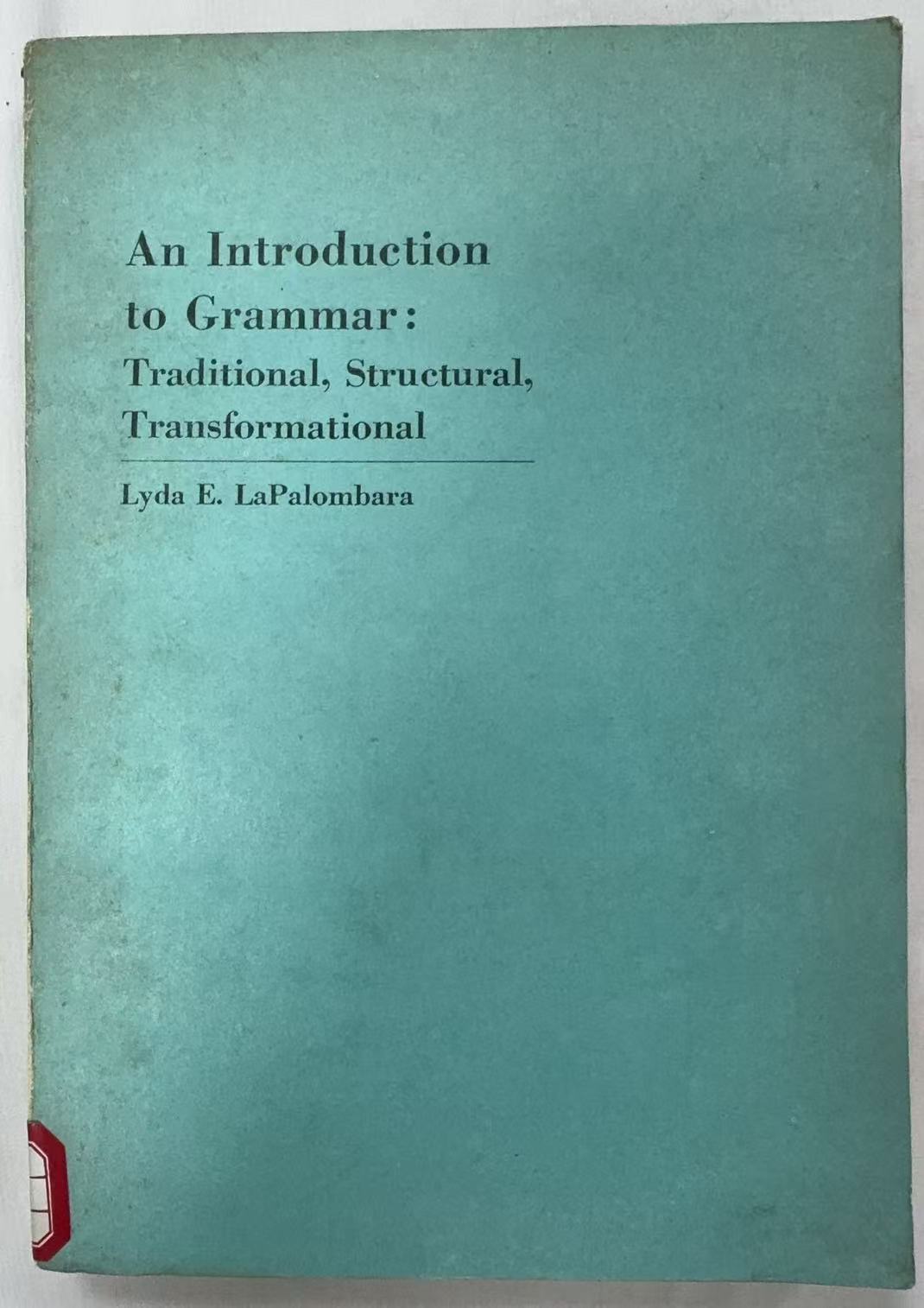 An Introduction to Grammer:Traditional,Structural,Transforma tional