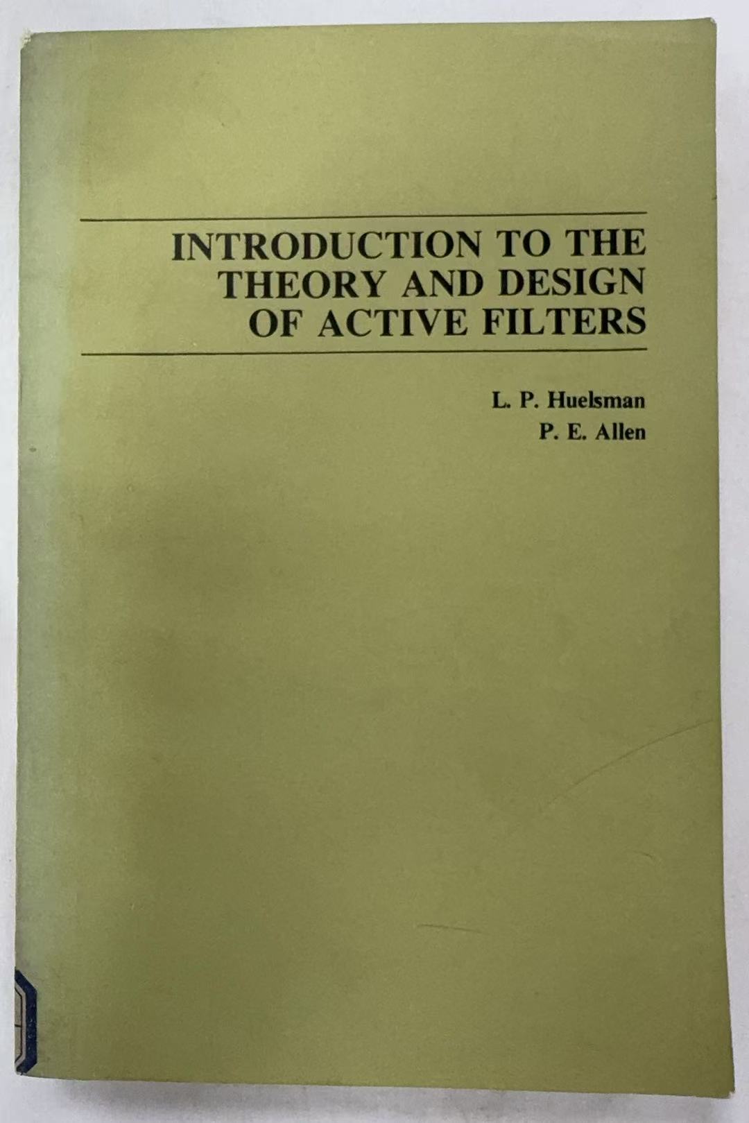 Introduction to the Theory and Design of Active Filters