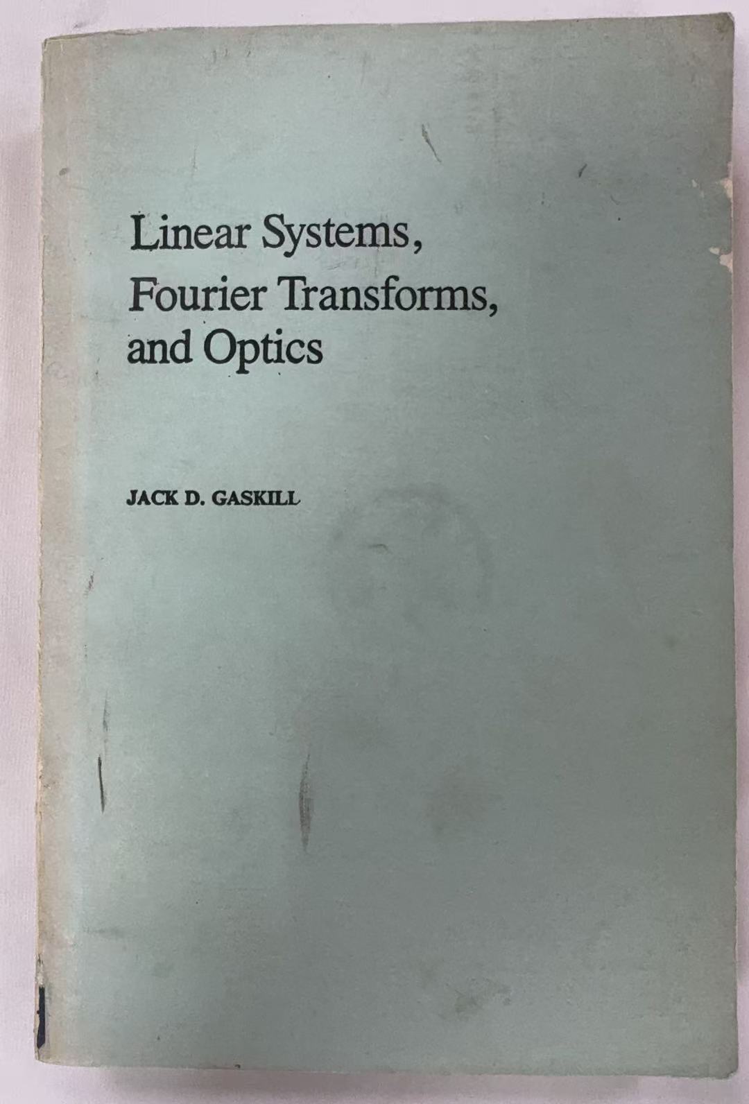 Linear Systems,Fourier Transforms,and Optics